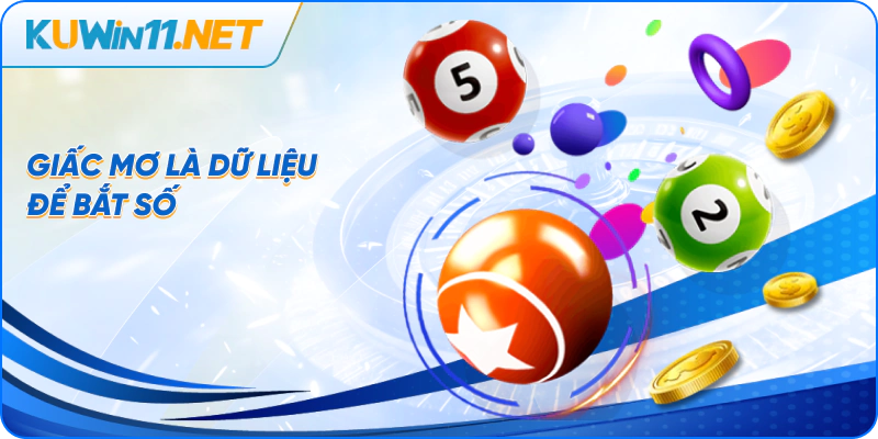 Giấc mơ là dữ liệu để bắt số