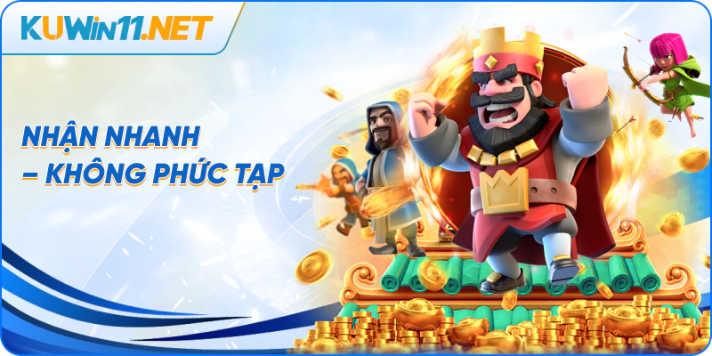 Nhận nhanh – Không phức tạp