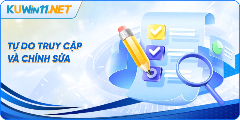 Tự do truy cập và chỉnh sửa