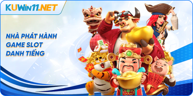 Nhà phát hành game slot danh tiếng